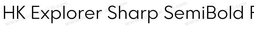 HK Explorer Sharp SemiBold Regular字字体转换